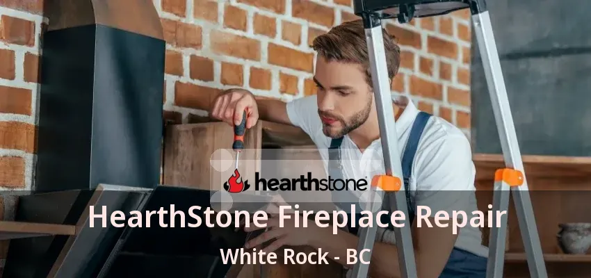 HearthStone Fireplace Repair White Rock - BC HearthStone Fireplace Repair White Rock - BC